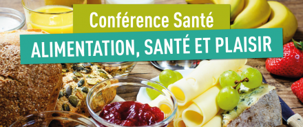 Conférence santé : Alimentation, santé et plaisir